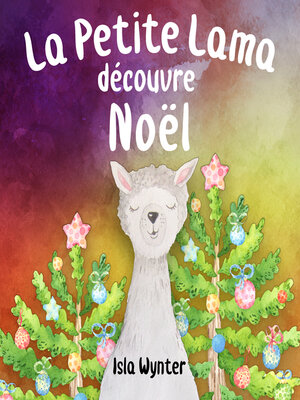 cover image of La Petite Lama Découvre Noël